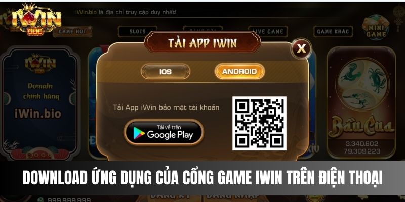 Download ứng dụng của cổng game IWIN trên điện thoại