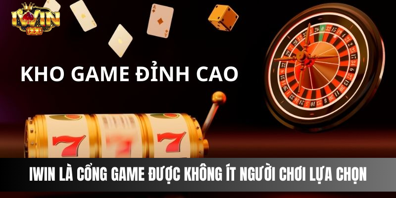 IWIN là cổng game có nhiều kinh nghiệm và được không ít người chơi lựa chọn